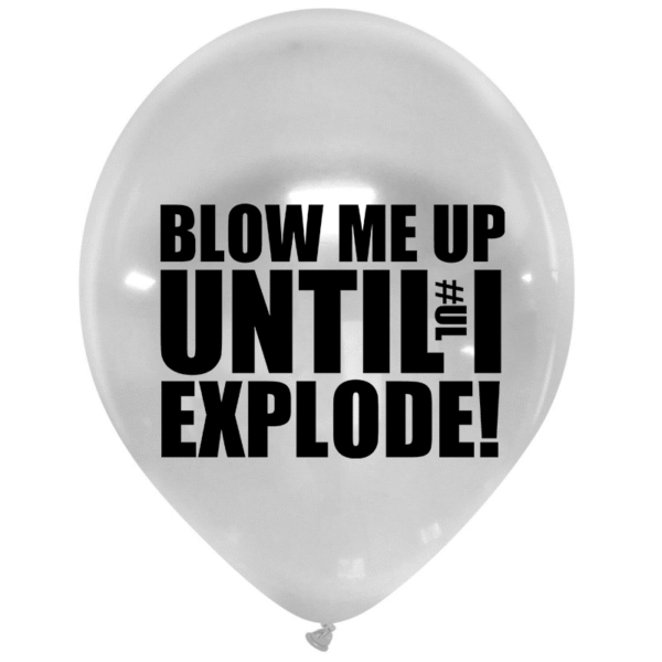 Belbal 14" BLOW ME UNTIL I EXPLODE! 10 PCK